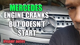 Mercedes Cranks But Does Not Start  iRepair Autos [upl. by Ninehc]