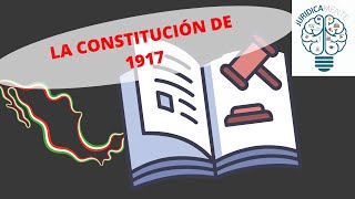 LA CONSTITUCIÓN DE 1917 [upl. by Zilla94]