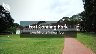 Fort Canning Park  An NParks Virtual Tour [upl. by Dyche]