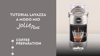 Lavazza A Modo Mio Jolie Plus  Tutorial coffee preparation  Lavazza [upl. by Petersen]