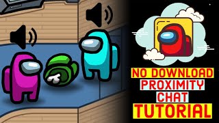 How to Get Among Us Proximity Chat FREE  No Download Setup Tutorial [upl. by Eiramanad150]