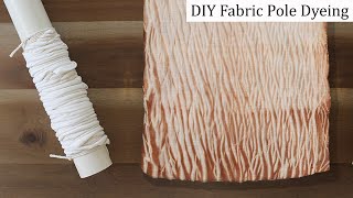 DIY Fabric Pole Dyeing  Shibori Pole Dyeing Technique at home [upl. by Clim568]