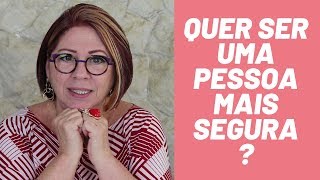 COMO SER UMA PESSOA MAIS SEGURA  ANAHY DAMICO [upl. by Aisyla]