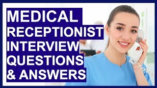 MEDICAL RECEPTIONIST Interview Questions Answers amp TIPS [upl. by Aicilav]