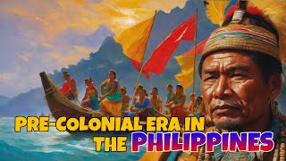 UNVEILING THE PRE COLONIAL PHILIPPINES [upl. by Nooj735]