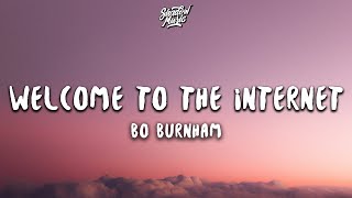 Bo Burnham  Welcome to the Internet Lyrics [upl. by Morgenthaler462]