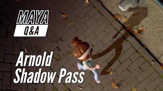 Maya QampA  Arnold Shadow Pass [upl. by Terrye]