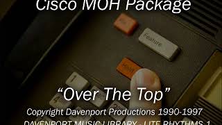 Cisco CallManager MOH  Music on Hold  quotOver The Topquot [upl. by Ainud]