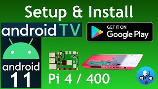 How to Install Android 11 TV with Google Play Raspberry Pi 4  400 Konstakang Lineage 181 [upl. by Armington363]