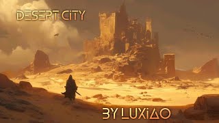 Desert City  LuXiao  MV [upl. by Negeam]