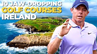 10 JAWDROPPING Golf Courses in Ireland [upl. by Shiff]