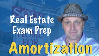 Amortization  Pass the Real Estate Exam [upl. by Judon]