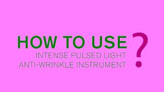 BEAUTeDERM’s Intense Pulsed Light Antiwrinkle Instrument How to use the IPL Instrument [upl. by Helfand61]