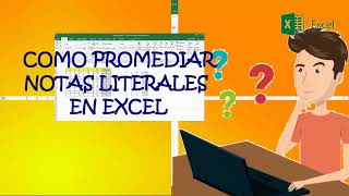 COMO PROMEDIAR NOTAS LITERALES EN EXCEL [upl. by Issac]