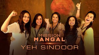 Mission Mangal  Yeh Sindoor promo  Akshay  Vidya  Sonakshi  Taapsee  Dir Jagan Shakti 15 Aug [upl. by Uht]