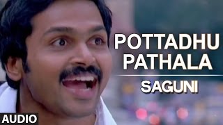 Pottadhu Pathala Full Audio Song  Saguni  Karthi Pranitha [upl. by Far]