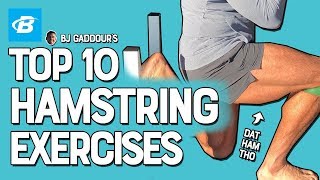 Top 10 Hamstrings Exercises  BJ Gaddour Leg Workouts [upl. by Eimmas73]