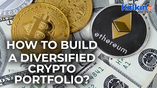 How to Build a Diversified Crypto Portfolio [upl. by Sedrul456]