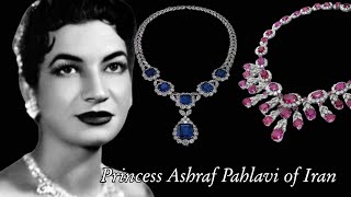 Princess Ashraf Pahlavi of Iran  Jewels [upl. by Aleedis]