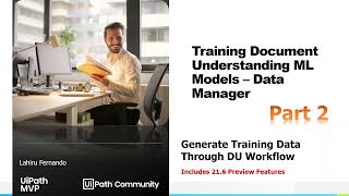 Training UiPath Document Understanding ML Models  Data Manager  Part 2  RPA [upl. by Arraes]