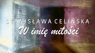 Stanisława Celińska  W imię miłości [upl. by Siravrat]