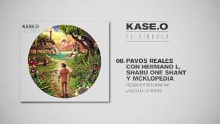 KASEO  08 PAVOS REALES con HERMANO L SHABU ONE SHANT y MCKLOPEDIA Prod CRUDO MEANS RAW amp KASEO [upl. by Sidoma]