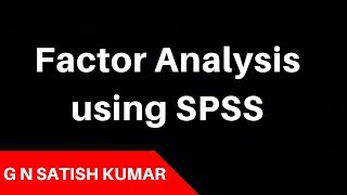 Exploratory Factor Analysis using SPSS [upl. by Atikram]