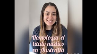 Homologar el título de médico en Australia [upl. by Ellevehc786]