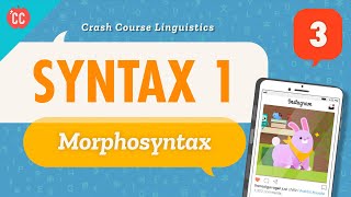 Syntax  Morphosyntax Crash Course Linguistics 3 [upl. by Guimond5]