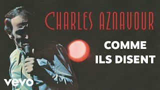 Charles Aznavour  Comme ils disent Audio Officiel [upl. by Carolus]