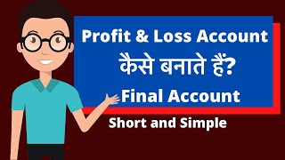 How to prepare Profit amp Loss Account  Final Account of Sole Proprietor [upl. by Vod438]