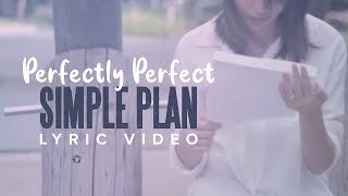 Simple Plan  Perfectly Perfect Lyric Video [upl. by Sucramrej]