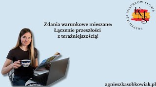 Hiszpańskie zdania warunkowe mieszane – Łączenie przeszłości z teraźniejszością [upl. by Kreitman]