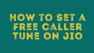 How to Set a Free Caller Tune on Jio [upl. by Ahsatal]