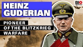 General Heinz Guderian The Father of the Blitzkrieg [upl. by Iralav]