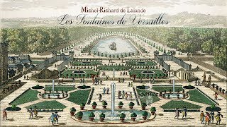 MR Delalande Suite from «Les Fontaines de Versailles» S133 [upl. by Forester]