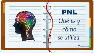 La Programación Neurolingüística PNL Qué es y cómo se utiliza [upl. by Monafo83]