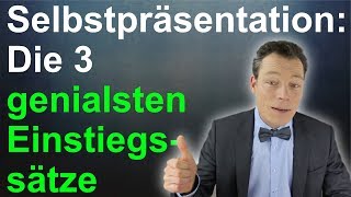 Selbstpräsentation Die 3 genialsten Einstiegssätze Vorstellungsgespräch Beispiel  M Wehrle [upl. by Jerald]