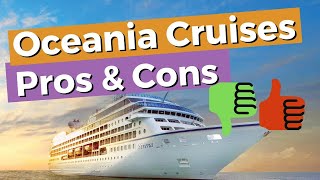 Oceania Cruises Pros And Cons Of Cruising With Them [upl. by Ylicec]