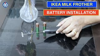 IKEA Milk Frother Battery Installation Procedure [upl. by Notsruht892]