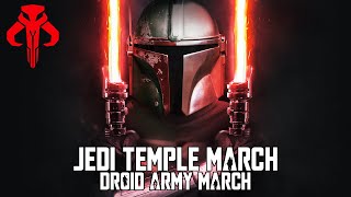 Star Wars Jedi Temple March x Droid Army March  EPIC MANDALORIAN VERSION [upl. by Gefell]