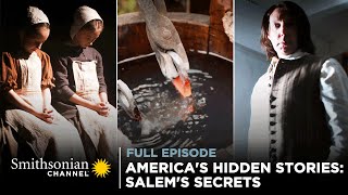 Americas Hidden Stories Salems Secrets 🤐 FULL EPISODE  Smithsonian Channel [upl. by Inittirb]