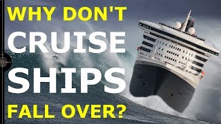 WHY DONT CRUISE SHIPS TIP OVER  An introduction to ship stability [upl. by Chryste195]