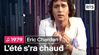 Eric Charden  Lété sra chaud 1979 [upl. by Witkin]