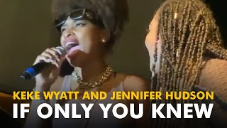 KeKe Wyatt amp Jennifer Hudson  If Only You Knew Live 2021 With Bonus Track [upl. by Philine]