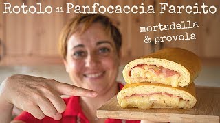 ROTOLO DI PANFOCACCIA FARCITO Mortadella e Provola  Ricetta Facile di Benedetta [upl. by Derina800]