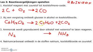 Les 3 Reactievergelijkingen opstellen [upl. by Rondi262]