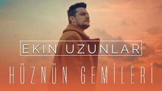 Ekin Uzunlar  Hüznün Gemileri [upl. by Hsoj136]