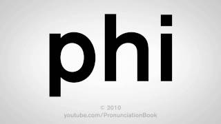 How To Pronounce Phi [upl. by Burrell]