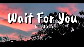 Wait For You  Elliott Yamin Lyrics [upl. by Delacourt144]